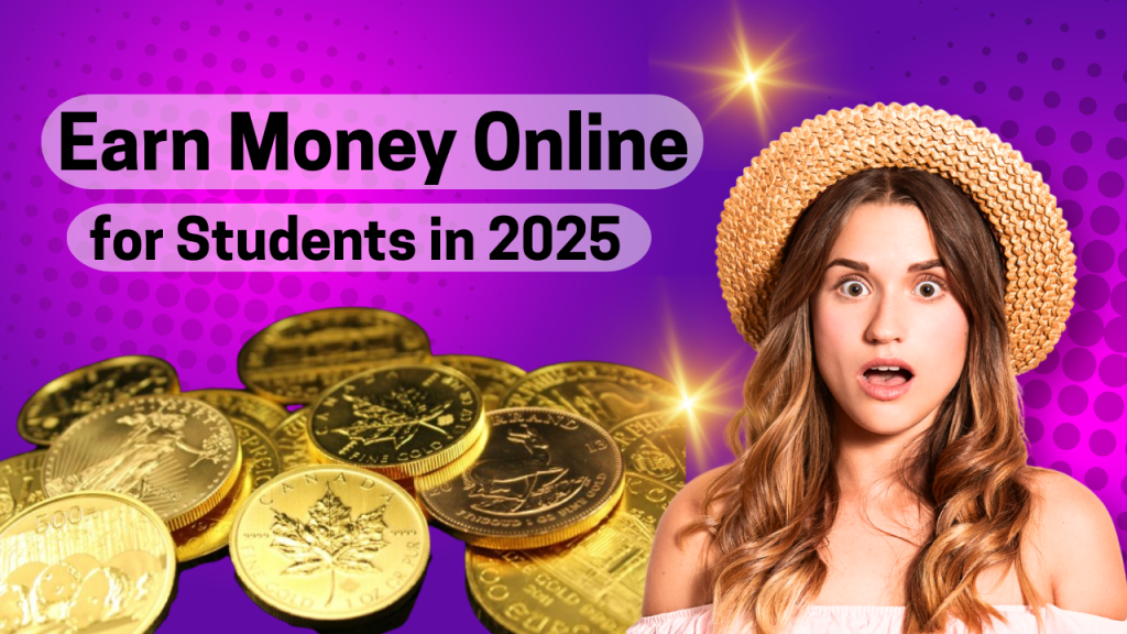 Excited student with gold coins background promoting ways to earn money online for students in 2025