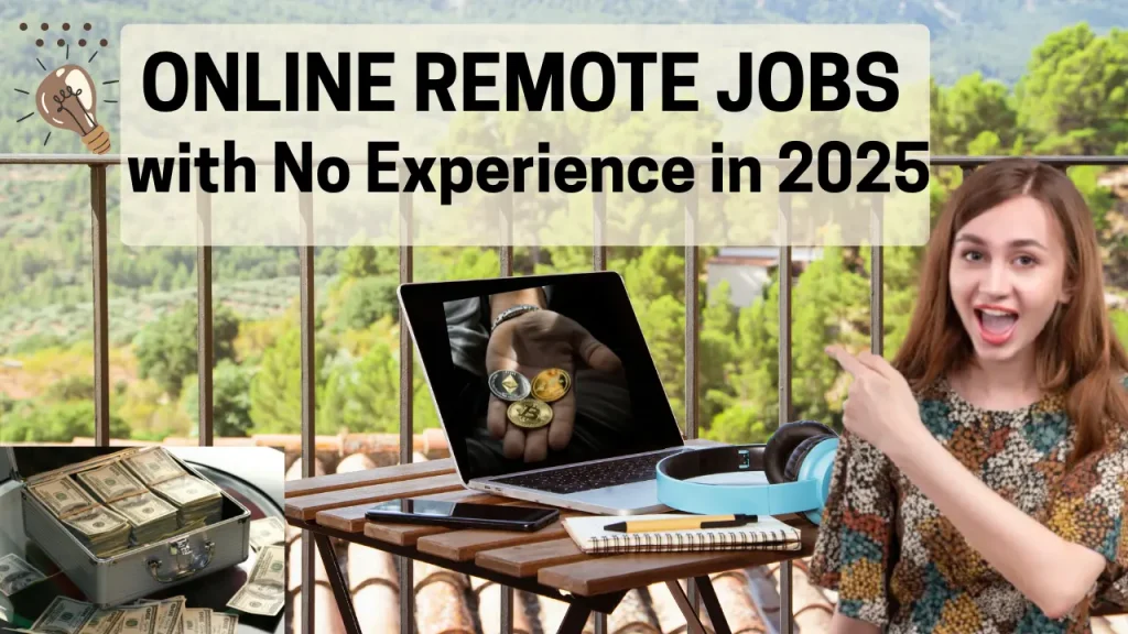 Woman promoting online remote jobs in 2025 with no experience, featuring laptop, money, and cryptocurrency